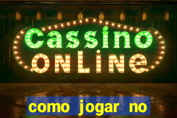 como jogar no tigre sem depositar