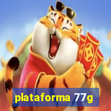 plataforma 77g