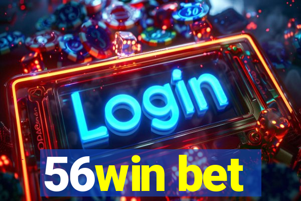 56win bet