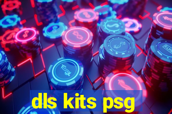 dls kits psg