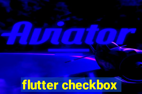 flutter checkbox