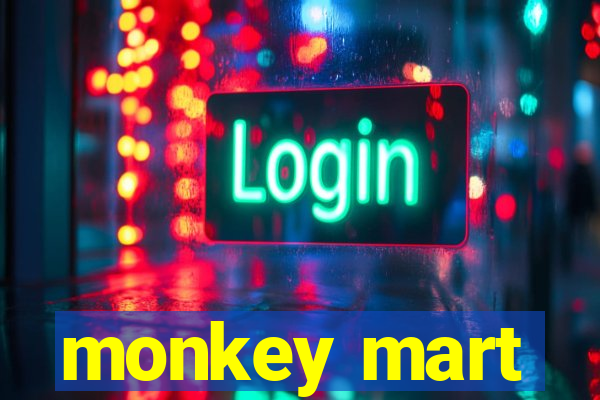 monkey mart