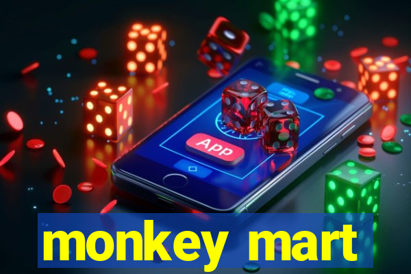 monkey mart