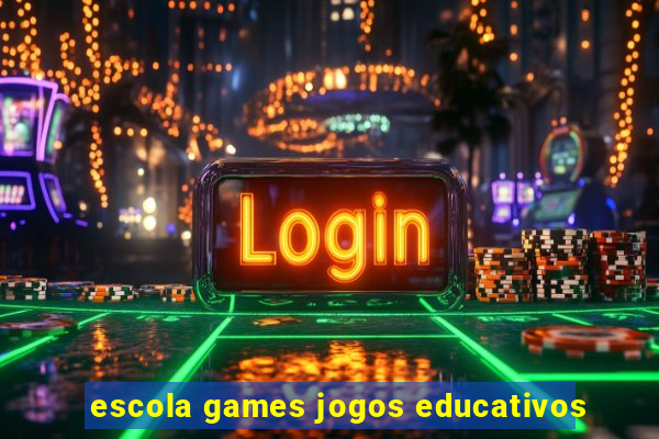 escola games jogos educativos