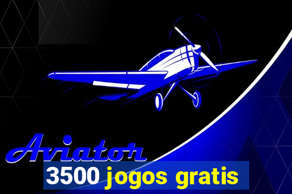 3500 jogos gratis