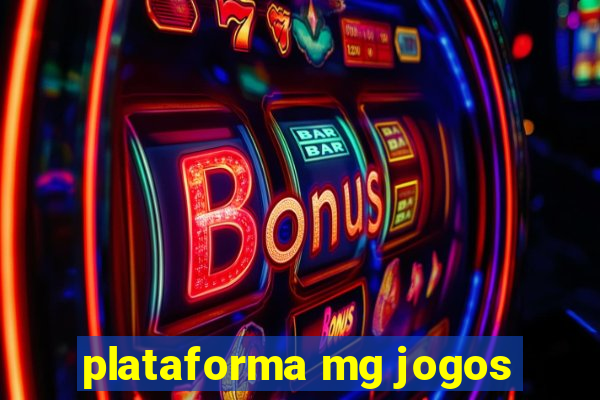 plataforma mg jogos