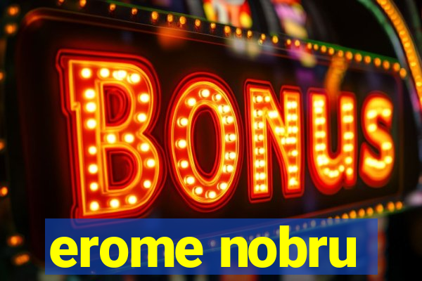 erome nobru