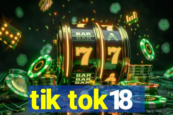 tik tok18