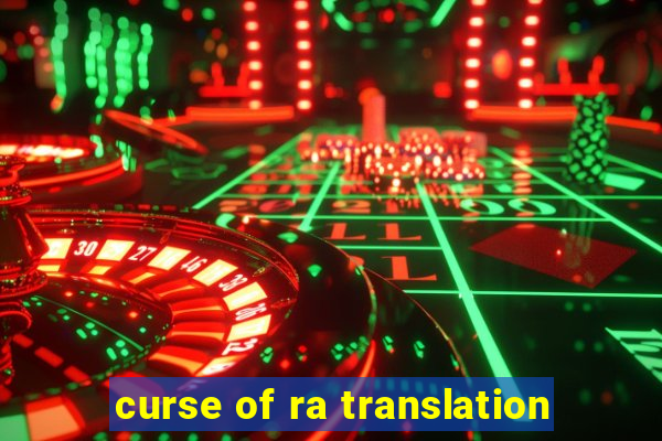 curse of ra translation