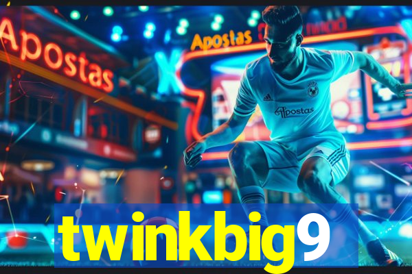 twinkbig9