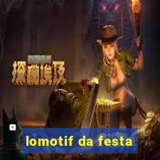 lomotif da festa