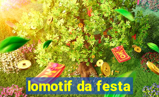 lomotif da festa