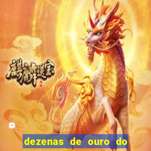 dezenas de ouro do dia de sorte