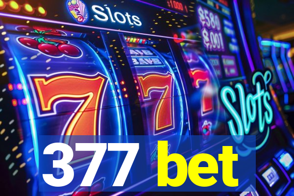 377 bet