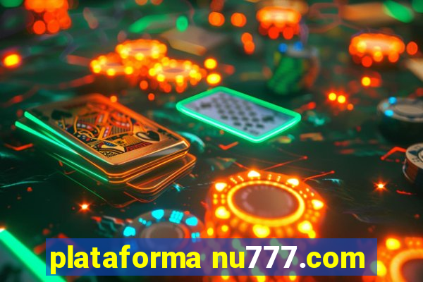 plataforma nu777.com