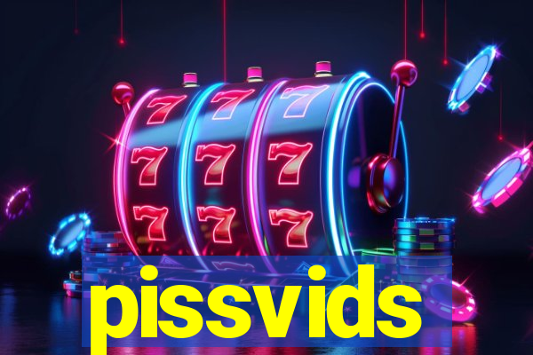 pissvids