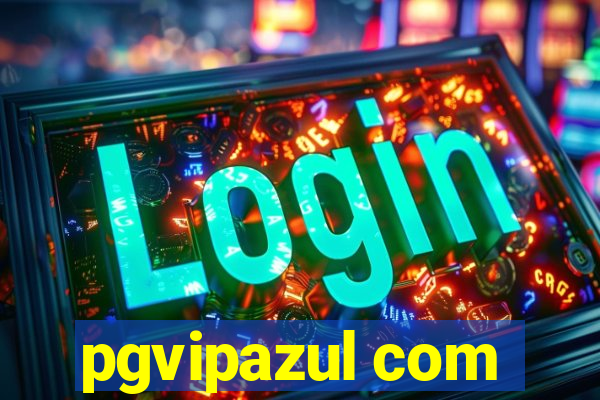 pgvipazul com