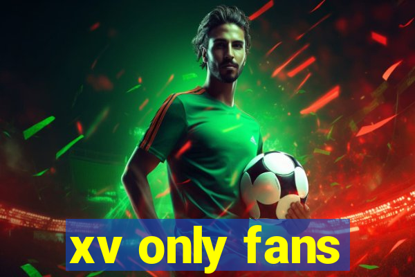 xv only fans