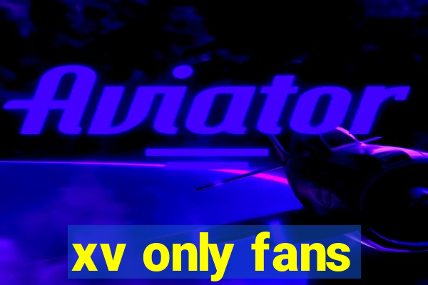 xv only fans