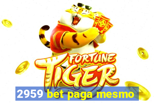 2959 bet paga mesmo