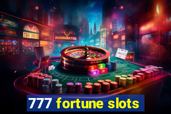 777 fortune slots