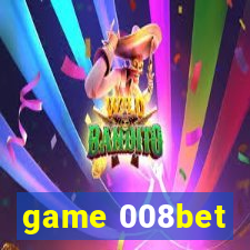 game 008bet