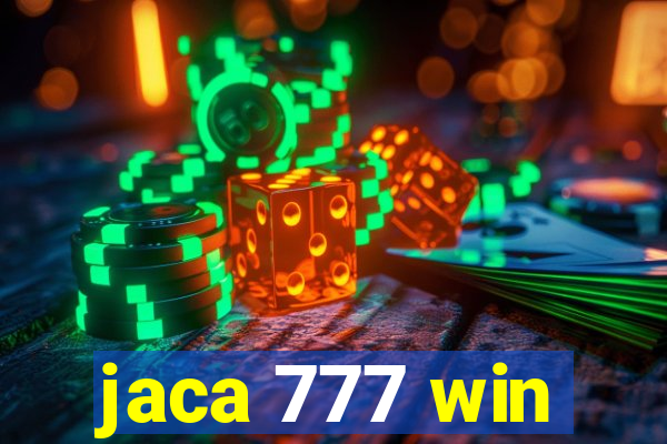 jaca 777 win