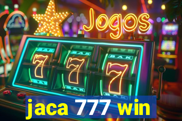 jaca 777 win