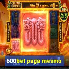 600bet paga mesmo