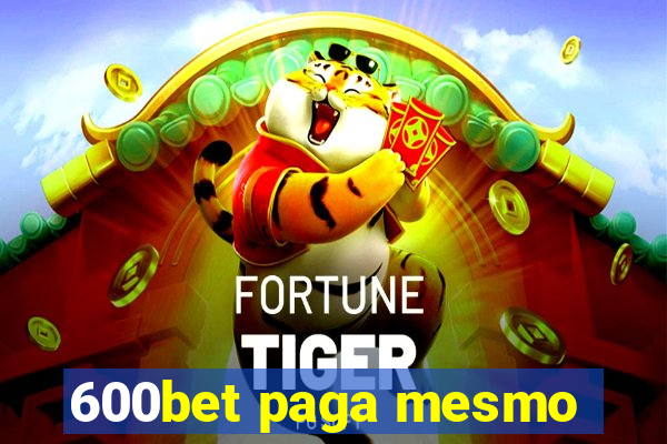 600bet paga mesmo