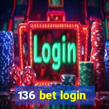 136 bet login