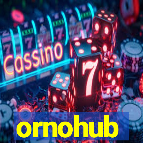 ornohub