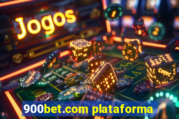 900bet.com plataforma