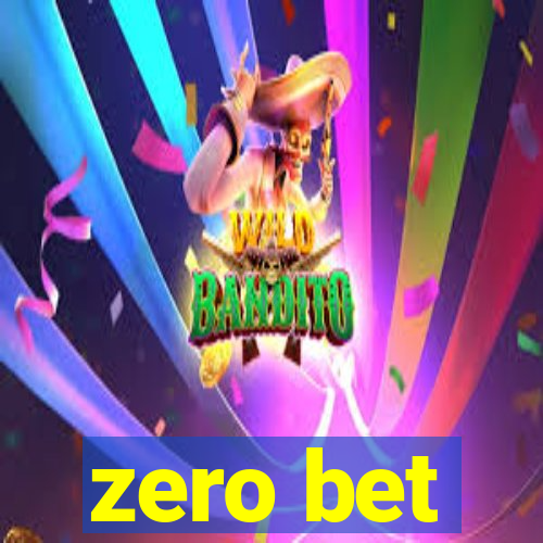 zero bet