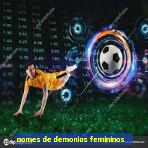 nomes de demonios femininos