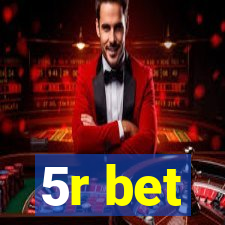 5r bet