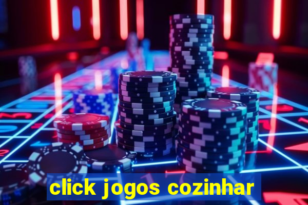 click jogos cozinhar