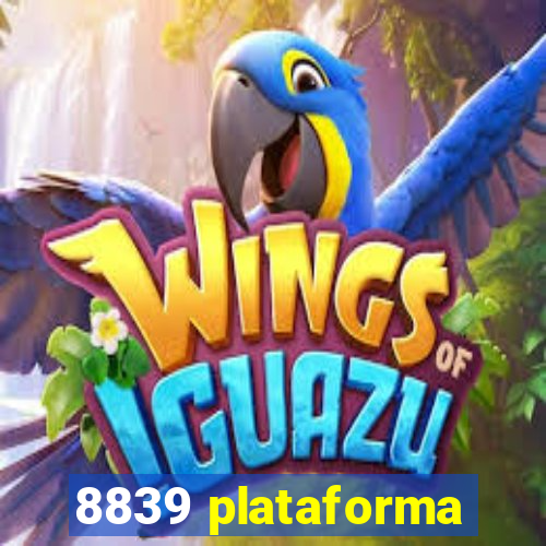 8839 plataforma