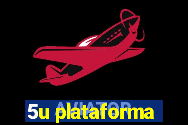 5u plataforma