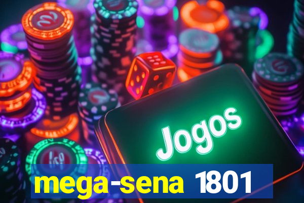 mega-sena 1801