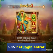 585 bet login entrar