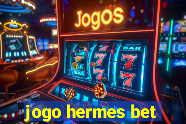 jogo hermes bet