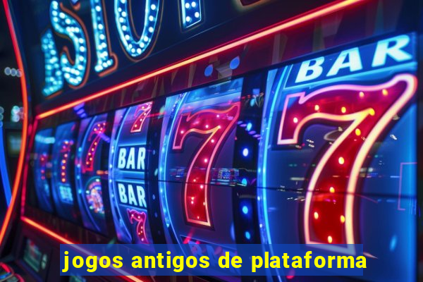 jogos antigos de plataforma