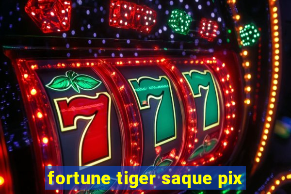 fortune tiger saque pix