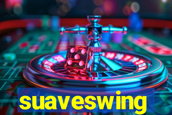 suaveswing