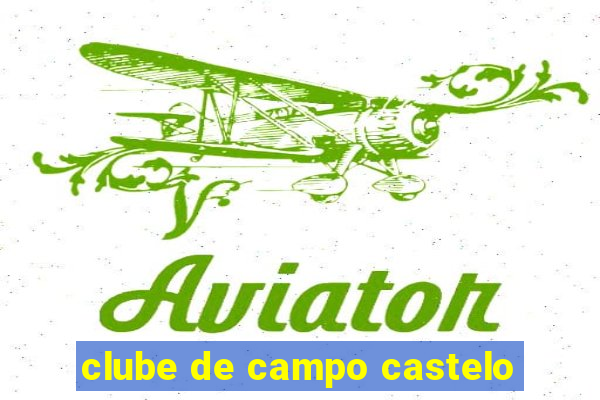 clube de campo castelo