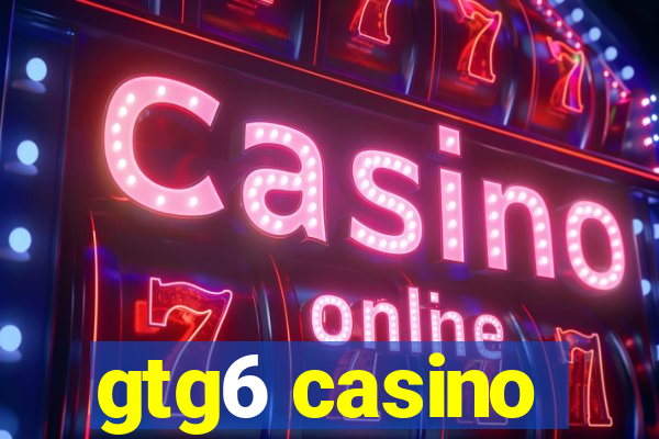 gtg6 casino