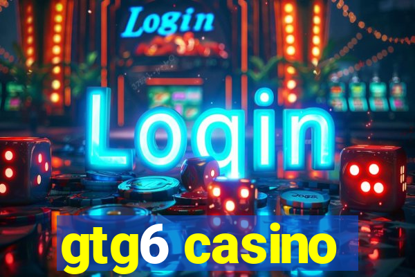 gtg6 casino