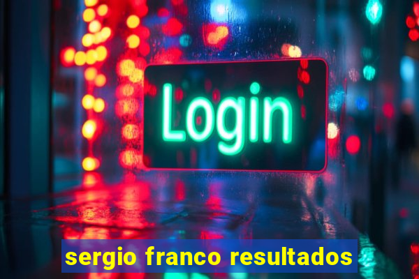 sergio franco resultados