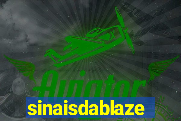 sinaisdablaze